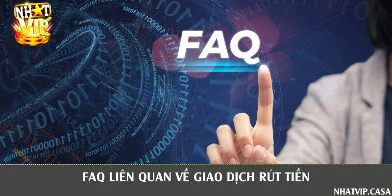 Hỏi đáp xoay quanh giao dịch rút tiền cược 