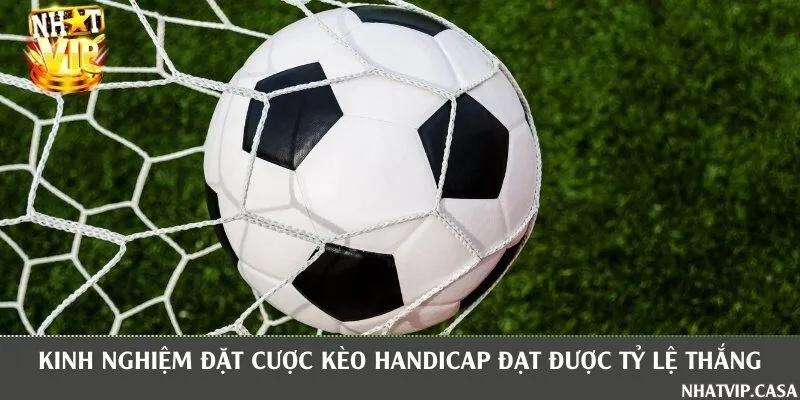 Chia sẻ bí kíp cược handicap chuẩn xác như cao thủ