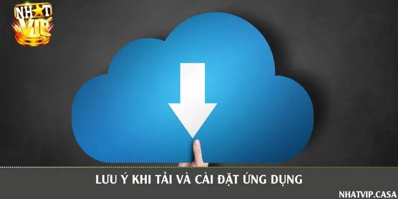 Lưu ý để quá trình tải app đặt cược online diễn ra tốc độ và hiệu quả