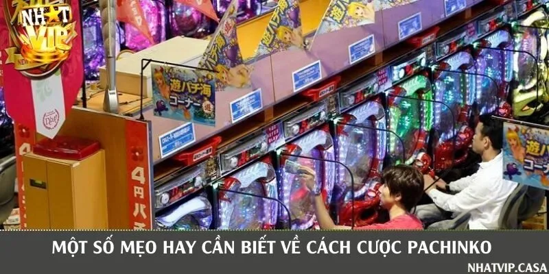 Mẹo hay nên áp dụng khi tham gia Pachinko