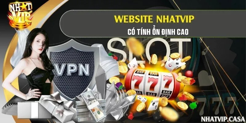 Website Nhatvip có tính ổn định cao